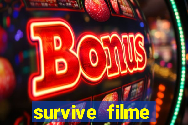 survive filme completo dublado